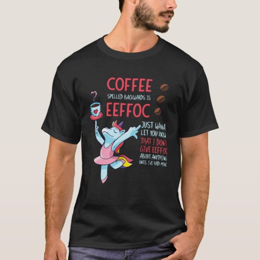 Coffee Spelled Backwards Is Eeffoc Addict Junkie D T-shirt (Voorkant)