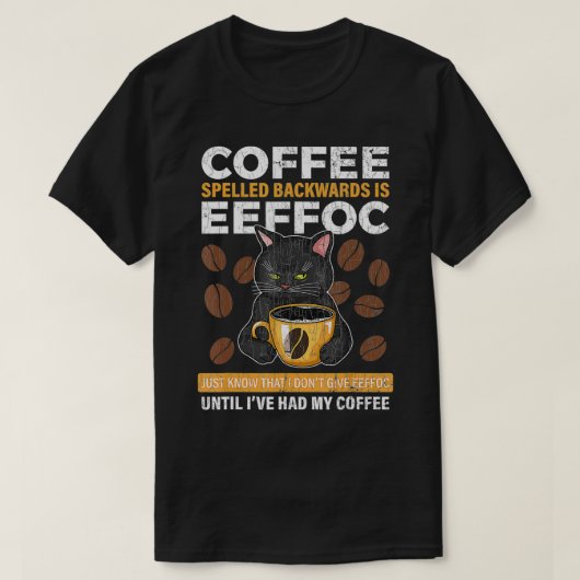 Coffee Spelled Backwards Is Eeffoc Apparel Funny C T-shirt (Design voorkant)