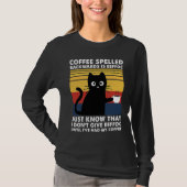 Coffee Spelled Backwards is Eeffoc Funny Black Cat T-shirt (Voorkant)