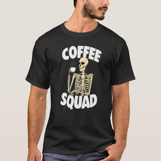 Coffee Squad Caffeine  Women Coffee Skeleton  1 T-shirt (Voorkant)