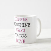 Coffee Sunshine Naps Tacos Wine Koffiemok (Voorkant rechts)