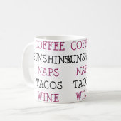Coffee Sunshine Naps Tacos Wine Koffiemok (Voorkant links)