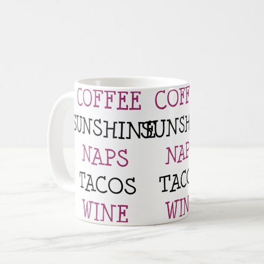 Coffee Sunshine Naps Tacos Wine Koffiemok (Voorkant links)