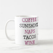 Coffee Sunshine Naps Tacos Wine Koffiemok (Links)