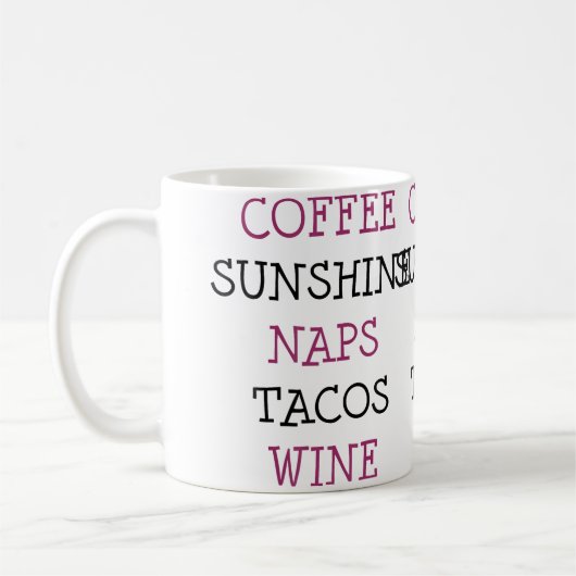 Coffee Sunshine Naps Tacos Wine Koffiemok (Links)
