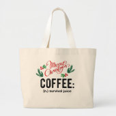 Coffee Survival Juice Grote Tote Bag (Voorkant)