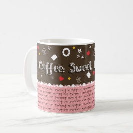Coffee: Sweet Emotion Koffiemok