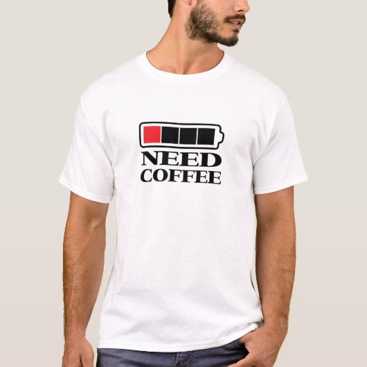 Coffee T-shirt nodig (Voorkant)