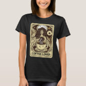 Coffee Tarot Card  Coffee Drinker T-shirt (Voorkant)