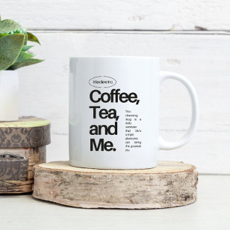 Coffee, Tea, and Me – Minimalist Statement Mug Koffiemok