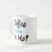 Coffee Tea or Me? Mugs Koffiemok (Voorkant links)
