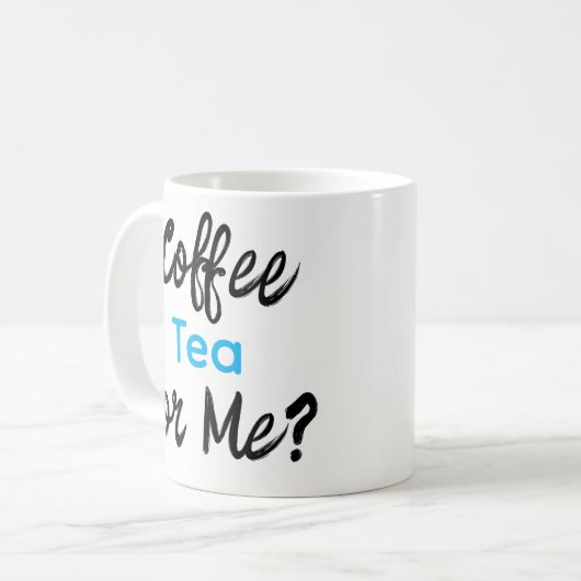 Coffee Tea or Me? Mugs  Koffiemok (Voorkant links)