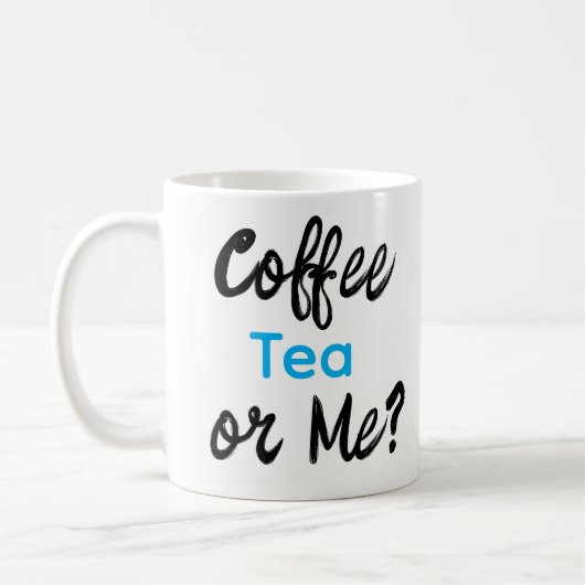 Coffee Tea or Me? Mugs  Koffiemok (Links)
