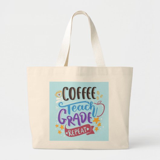 Coffee Teach Grade Repeat Grote Tote Bag (Voorkant)