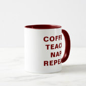 Coffee, Teach, Nap, Repeat Motiverende Combinatie Mok (Voorkant rechts)