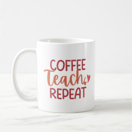 'Coffee Teach Repeat' Fun Relatable Teacher Gift  Koffiemok