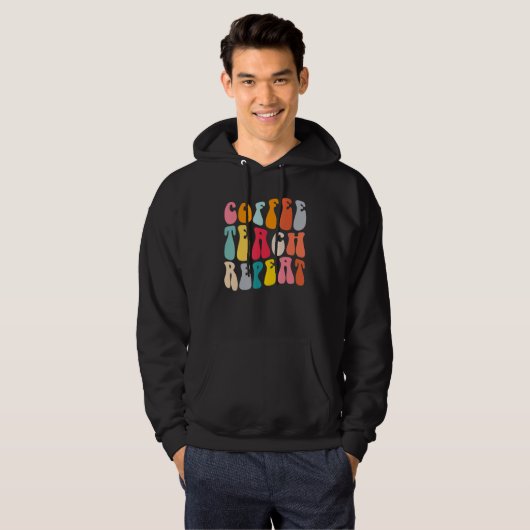 Coffee Teach Repeat Retro Groovy Teacher Coffee Hoodie (Voorkant volledig)