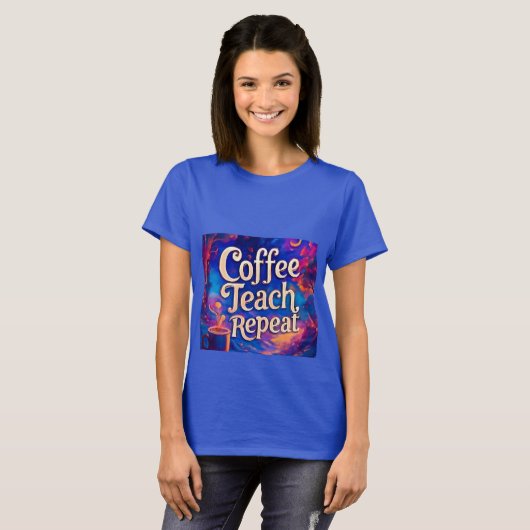 Coffee Teach Repeat T-shirt voor vrouwen - Grappig (Voorkant volledig)