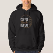 Coffee Teach Repeat Teacher Teaching Coffe Hoodie (Voorkant)