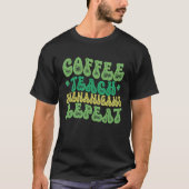 Coffee Teach Shenanigans Repeat Teacher St Patrick T-shirt (Voorkant)