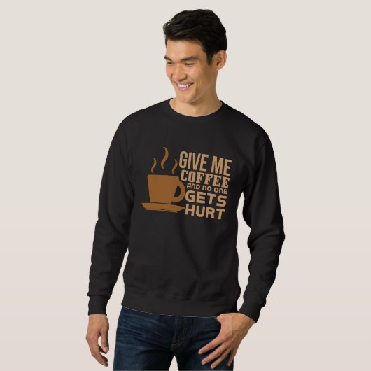 coffee text  coffee  sarcasm  cute  joke trui (Voorkant volledig)