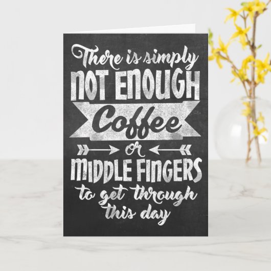 Coffee & the Finger Chalkboard Typography Funny Kaart (Gele Bloem)