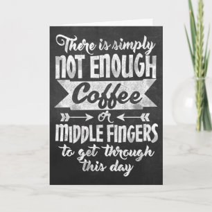 Coffee & the Finger Chalkboard Typography Funny Kaart