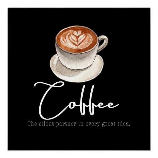 Coffee: The silent partner Perfect Poster (Voorkant)