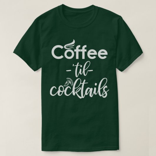 Coffee Til Cocktails Barista T-shirt (Design voorkant)