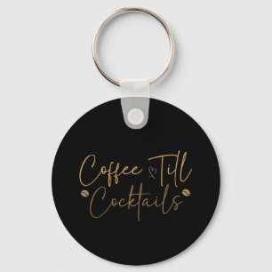 Coffee Till Cocktails Sleutelhanger