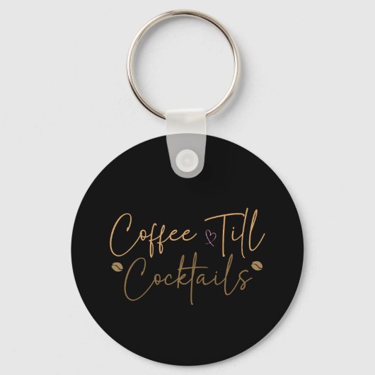 Coffee Till Cocktails Sleutelhanger (Voorkant)