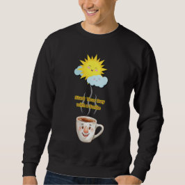 Coffee Time – Cute Smiling Cup Trui
