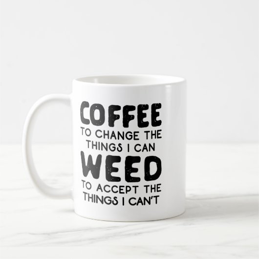 Coffee To Change The Things I Can Weed To Accept T Koffiemok (Links)