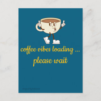 Coffee Vibes Loading – Greeting Card for Coffee Lo Briefkaart