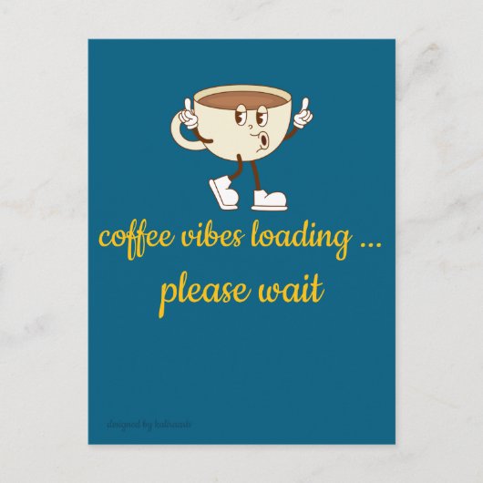 Coffee Vibes Loading – Greeting Card for Coffee Lo Briefkaart (Voorkant)