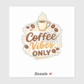 Coffee Vibes Only – Boho Coffee Design Sticker (Vel)