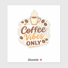 Coffee Vibes Only – Boho Coffee Design Sticker