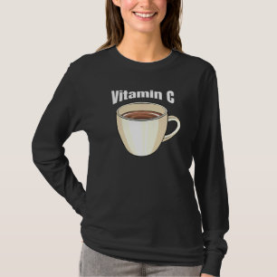 Coffee Vitamin C Cafe Beverage Caffeine Coffee Dri T-shirt
