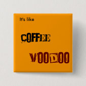 Coffee VOODOO Vierkante Button 5,1 Cm (Voorkant)