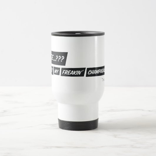 Coffee...??? Where’s my freakin’ champagne..?!? Reisbeker (Center)