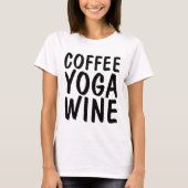 COFFEE YOGA WINE T-shirts (Voorkant)
