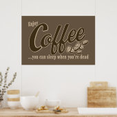 Coffee you can sleep when you're dead poster (Keuken)