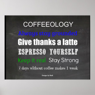 Coffeeologie koffie citaten om naar te leven poster