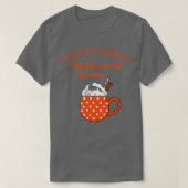 Coffeeologie neemt één beker per keer het leven vo t-shirt (Design voorkant)