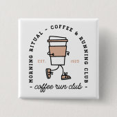 Coffeerronclub grappige hardloopster esthetisch vierkante button 5,1 cm (Voorkant)