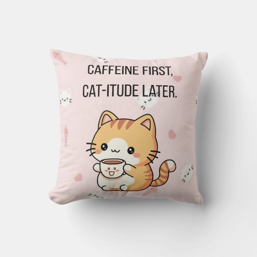 Coffeïne eerst, kat-itude later | Grappige kat dec Kussen (Voorkant)