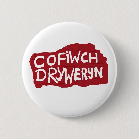 Cofiwch Dryweryn Badge Ronde Button 5,7 Cm (Voorkant)