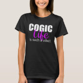COGIC Life is zo'n vibe Religieus T-shirt (Voorkant)