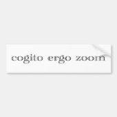 cogito ergo zoom bumpersticker (Voorkant)