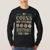Coin Collecting For  Coin Collector Coin Enthusias T-shirt (Voorkant)